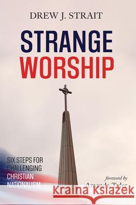 Strange Worship Drew J. Strait Amanda Tyler 9781666760927