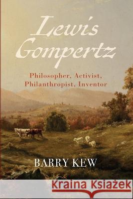 Lewis Gompertz Barry Kew 9781666761276 Resource Publications (CA)