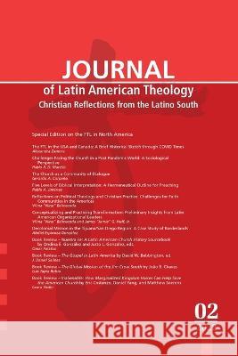 Journal of Latin American Theology, Volume 17, Number 2 Lindy Scott 9781666761306 Wipf & Stock Publishers
