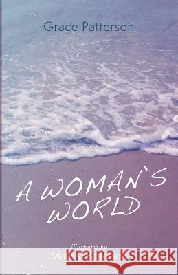 A Woman\'s World Grace Patterson Marissa Patterson 9781666763799 Resource Publications (CA)