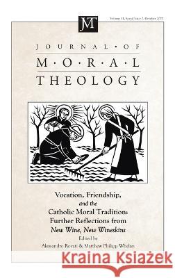Journal of Moral Theology, Volume 11, Special Issue 2 Rovati, Alessandro 9781666763867 Pickwick Publications