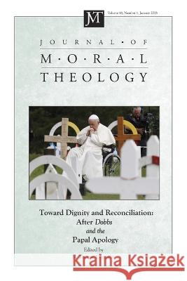 Journal of Moral Theology, Volume 12, Issue 1 M. Therese Lysaught 9781666768640 Pickwick Publications