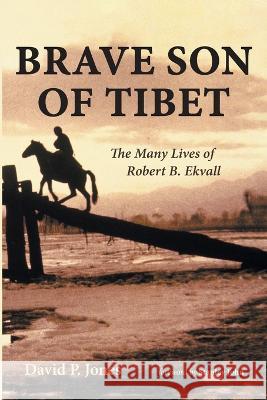 Brave Son of Tibet David P Jones, Stanley John 9781666769036