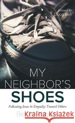 My Neighbor's Shoes Becki Rogers, Doug Bell 9781666769104 Resource Publications (CA)