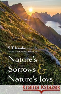 Nature's Sorrows and Nature's Joys S. T., Jr. Kimbrough Charles Amjad-Ali 9781666769623 Resource Publications (CA)