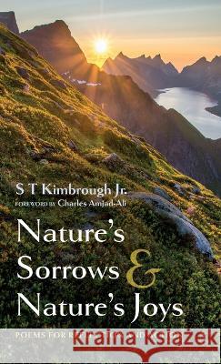 Nature's Sorrows and Nature's Joys S. T., Jr. Kimbrough Charles Amjad-Ali 9781666769630 Resource Publications (CA)