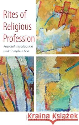 Rites of Religious Profession Edward Foley 9781666769722