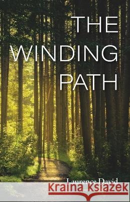 The Winding Path Laurence David Cathy David 9781666770124