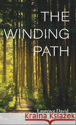 The Winding Path Laurence David Cathy David 9781666770131