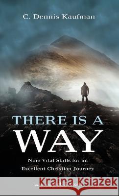 There Is a Way C. Dennis Kaufman Bob Russell 9781666772166 Resource Publications (CA)