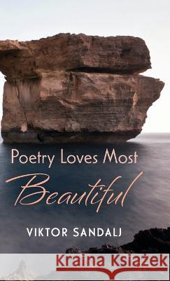 Poetry Loves Most Beautiful Viktor Sandalj 9781666772647 Resource Publications (CA)