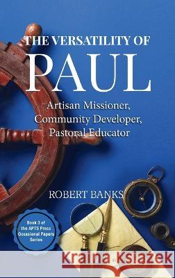 Versatility of Paul Robert Banks 9781666773781