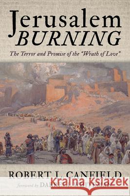 Jerusalem Burning Robert L. Canfield Darrell Whiteman 9781666774443