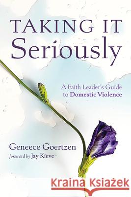 Taking It Seriously Geneece Goertzen Jay Kieve 9781666777918 Cascade Books