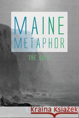 Maine Metaphor: The Gulf S. Dorman 9781666779356 Resource Publications (CA)