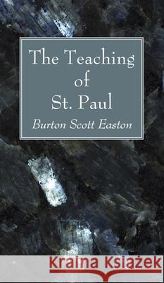 The Teaching of St. Paul Burton Scott Easton 9781666790214 Wipf & Stock Publishers