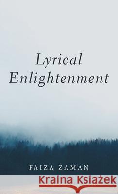 Lyrical Enlightenment Faiza Zaman 9781666790740 Resource Publications (CA)