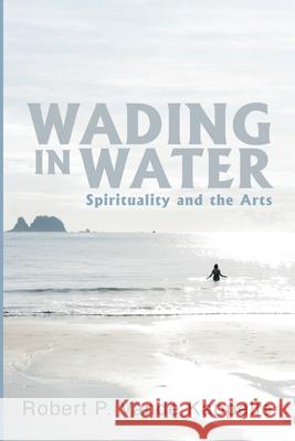 Wading in Water Robert P. Vand 9781666791273 Wipf & Stock Publishers