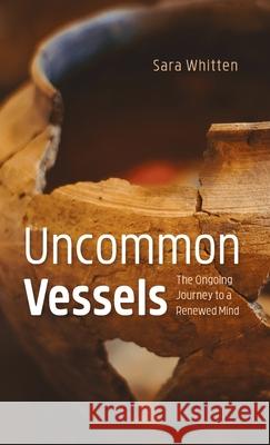 Uncommon Vessels Sara Whitten 9781666791884