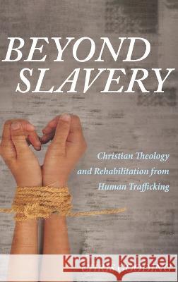 Beyond Slavery Chris Gooding 9781666791945 Cascade Books