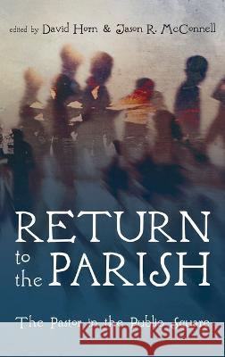 Return to the Parish Horn, David 9781666792126