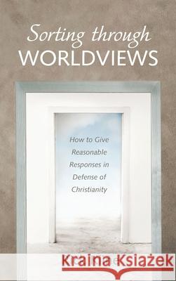 Sorting through Worldviews Rick Kline 9781666795349