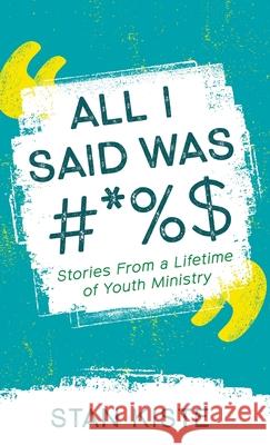 All I Said Was #*%$ Stan Kiste 9781666796001 Resource Publications (CA)