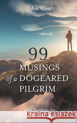 99 Musings of a Dogeared Pilgrim John Cox 9781666796049 Resource Publications (CA)