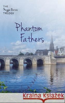 Phantom Fathers Mary Vandergoot 9781666796087 Resource Publications (CA)