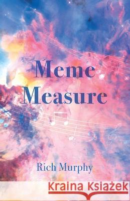 Meme Measure Rich Murphy 9781666796797