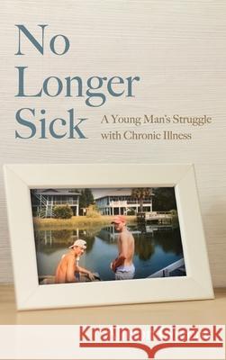 No Longer Sick Allison Greene 9781666797787