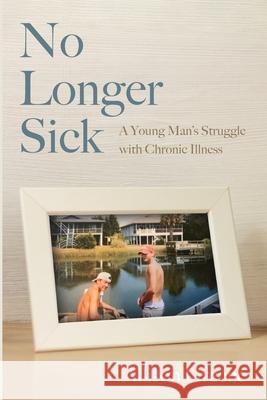 No Longer Sick Allison Greene 9781666797794