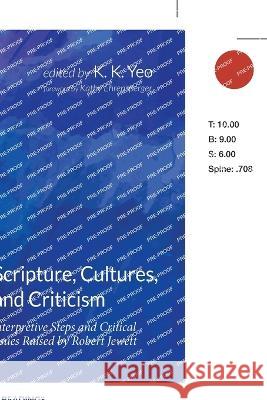 Scripture, Cultures, and Criticism Yeo, K. K. 9781666797855 Pickwick Publications