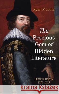 The Precious Gem of Hidden Literature Ryan Murtha 9781666799057 Resource Publications (CA)