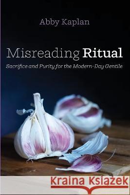 Misreading Ritual Abby Kaplan 9781666799125