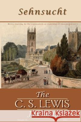 Sehnsucht: The C. S. Lewis Journal Bruce R Johnson 9781666799958 Wipf & Stock Publishers