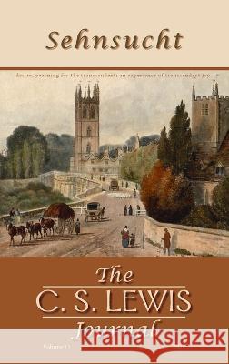 Sehnsucht: The C. S. Lewis Journal Bruce R Johnson 9781666799965