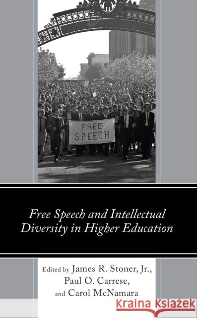 Free Speech and Intellectual Diversity in Higher Education  9781666900705 Lexington Books