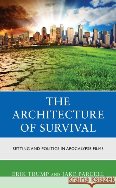 The Architecture of Survival Jake Parcell 9781666908206 Lexington Books