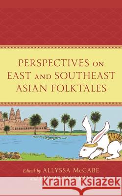 Perspectives on East and Southeast Asian Folktales  9781666912883 Lexington Books