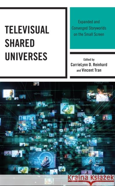 Televisual Shared Universes  9781666915617 Lexington Books