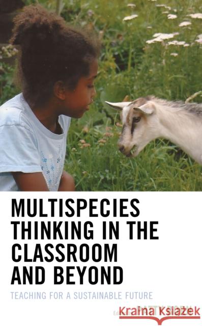 Multispecies Thinking in the Classroom and Beyond  9781666916669 Lexington Books