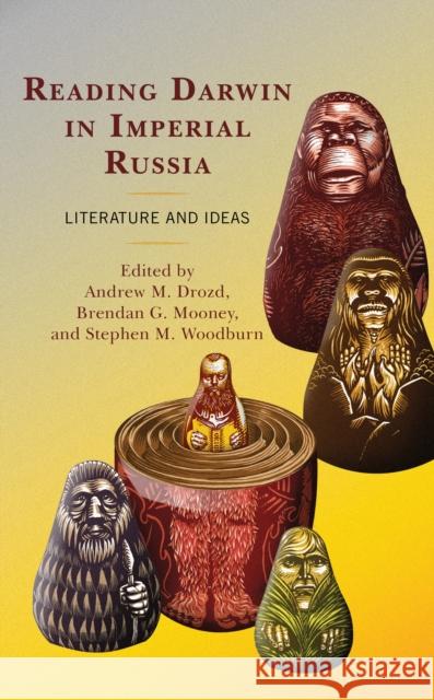 Reading Darwin in Imperial Russia: Literature and Ideas  9781666920840 Lexington Books