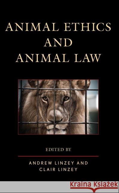 Animal Ethics and Animal Law  9781666924145 Lexington Books