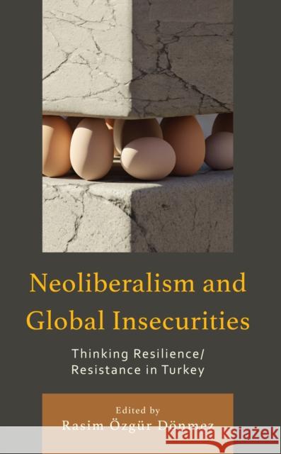 Neoliberalism and Global Insecurities  9781666930023 Lexington Books
