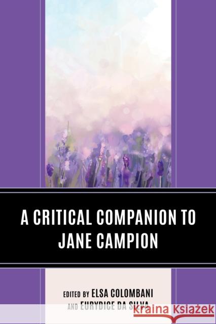 A Critical Companion to Jane Campion  9781666933291 Lexington Books