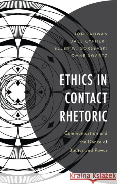 Ethics in Contact Rhetoric Omar Swartz 9781666934755
