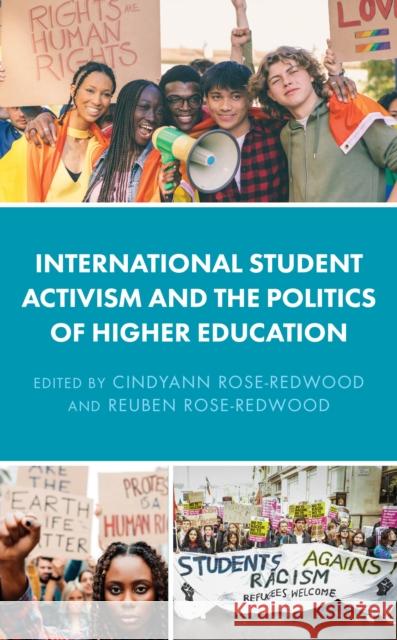 International Student Activism and the Politics of Higher Education Marian Counihan Max Crumley-Effinger Cintia Damasceno 9781666935301