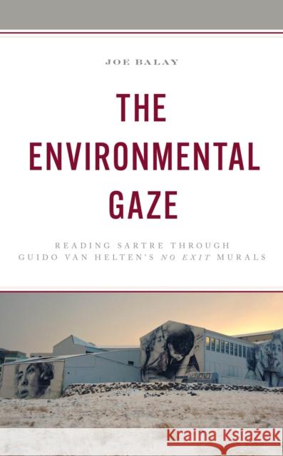 The Environmental Gaze Joe Balay 9781666939804 Lexington Books
