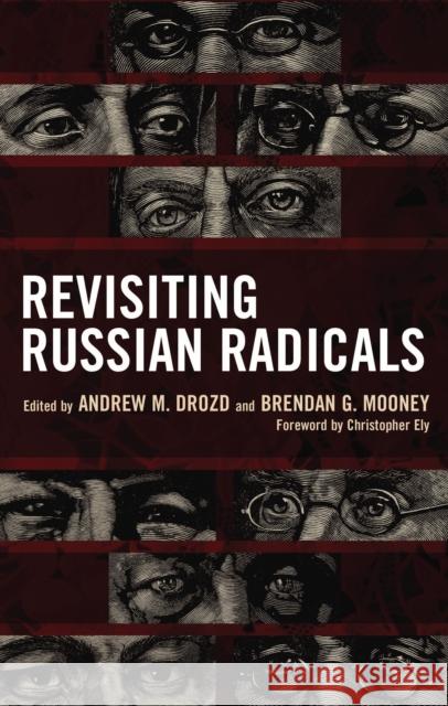 Revisiting Russian Radicals Andrew M. Drozd Brendan G. Mooney Andrew M. Drozd 9781666944785 Lexington Books